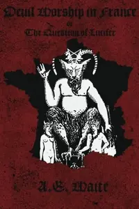 Devil Worship in France: The Question of Lucifer — photo 2