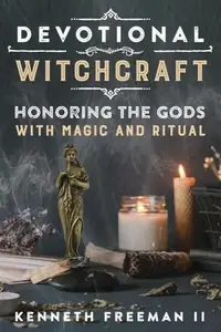 Devotional Witchcraft: Honoring the Gods with Magic and Ritual — photo 2