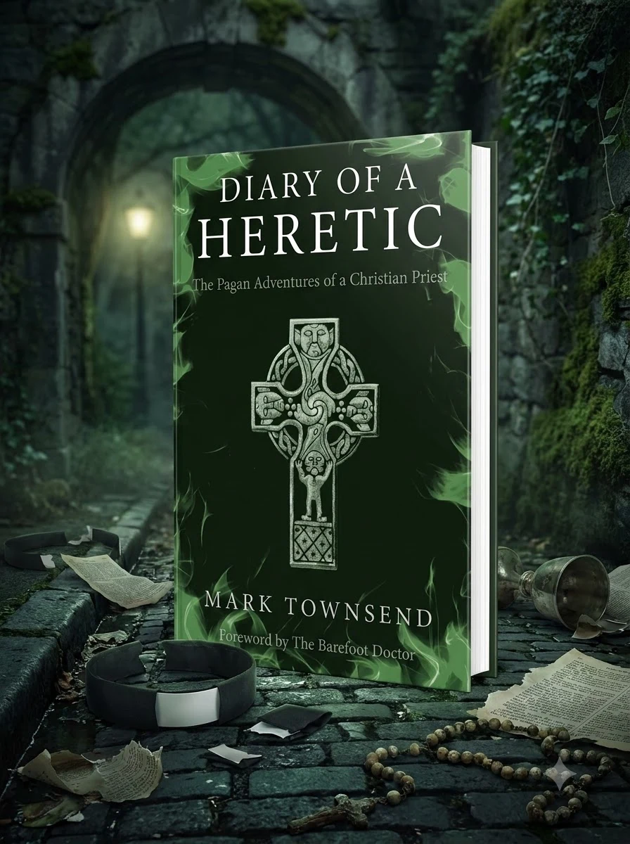 Diary of a Heretic!: The Pagan Adventures of a Christian Priest