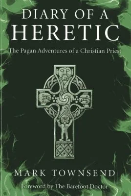 Diary of a Heretic!: The Pagan Adventures of a Christian Priest — photo 3
