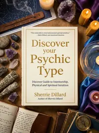 Discover Your Psychic Type: Developing and Using Your Natural Intuition — photo 1