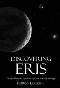 Discovering Eris: The Symbolism and Significance of a New Planetary Archetype — photo 2