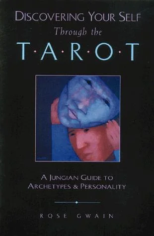 Discovering Your Self Through the Tarot: A Jungian Guide to Archetypes and Personality (Original) — photo 3