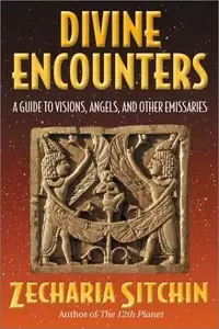 Divine Encounters: A Guide to Visions, Angels, and Other Emissaries — photo 2