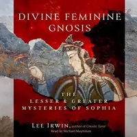 Divine Feminine Gnosis: The Lesser and Greater Mysteries of Sophia — photo 2