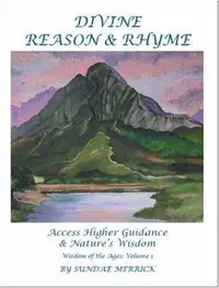 Divine Reason & Rhyme: Access Higher Guidance and Nature's Wisdom — photo 2