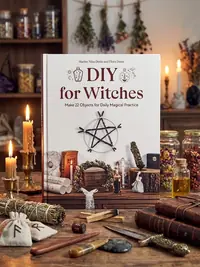 DIY for Witches: Make 22 Objects for Daily Magical Practice — photo 1