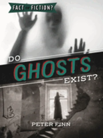 Do Ghosts Exist? Finn, Peter