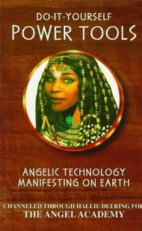 Do-It-Yourself Power Tools: Angelic Technology Manifesting on Earth — photo 2