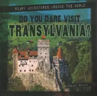Do You Dare Visit Transylvania? Quick, Megan — photo 2