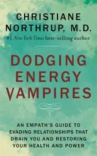 Dodging Energy Vampires: An Empath's Guide to Evading Relationships That Drain You and Restoring Your Health and Power — photo 2