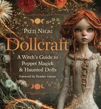 Dollcraft: A Witch's Guide to Poppet Magick & Haunted Dolls — photo 2