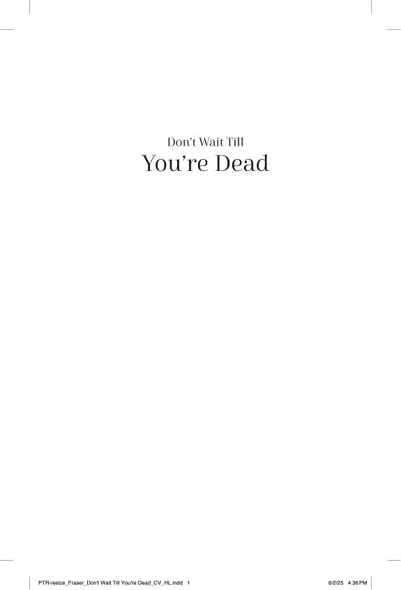 Don't Wait Till You're Dead: Spirits' Advice from the Afterlife