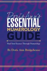 Doris Ann's Essential Numerology Guide: Find Your Essence Through Numerology — photo 2