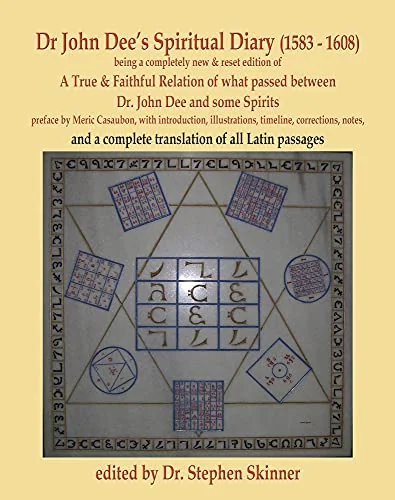 Dr. John Dee's Spiritual Diary (1583-1608): Second Edition — photo 3
