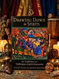 Drawing Down the Spirits: The Traditions and Techniques of Spirit Possession — photo 1