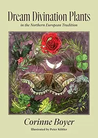 Dream Divination Plants: In Northwestern European Traditions — photo 2