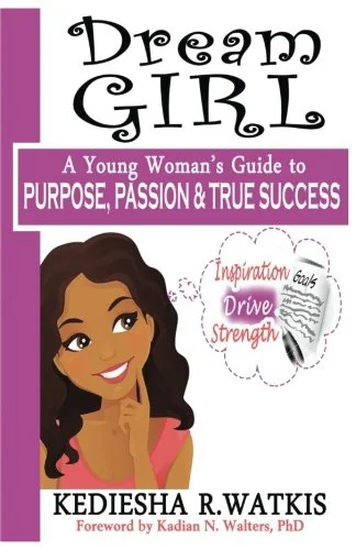 Dream GIRL: A Young Woman's Guide to Purpose, Passion & True Success — photo 3