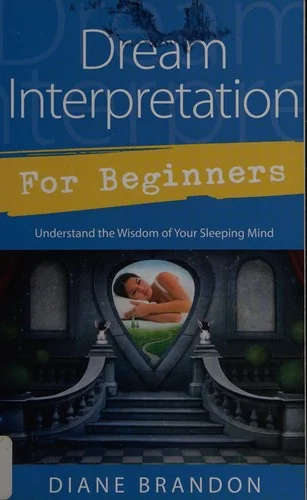 Dream Interpretation for Beginners: Understand the Wisdom of Your Sleeping Mind — photo 3