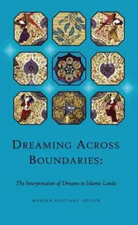Dreaming Across Boundaries: The Interpretation of Dreams in Islamic Lands Marlow, L — photo 2