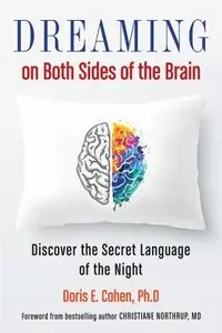 Dreaming on Both Sides of the Brain: Discover the Secret Language of the Night — photo 2