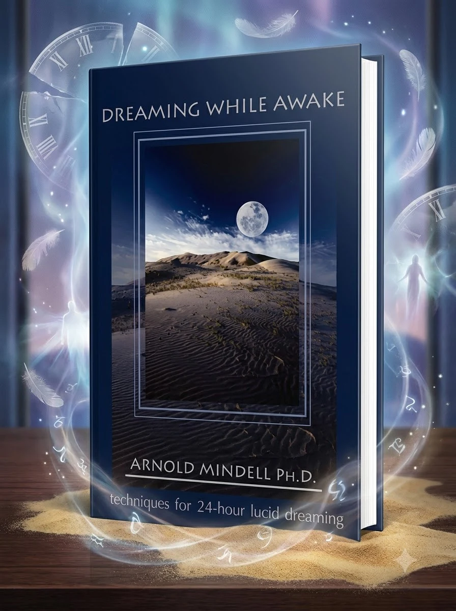 Dreaming While Awake: Techniques for 24-Hour Lucid Dreaming (Revised) Mindell, Arnold