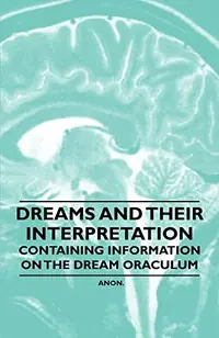 Dreams and their Interpretation - Containing Information on the Dream Oraculum — photo 2