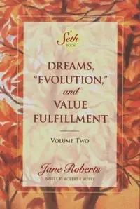Dreams, Evolution, and Value Fulfillment, Volume Two: A Seth Book (Revised) Roberts, Jane — photo 3