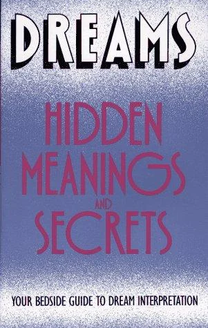 Dreams: Hidden Meanings and Secrets (Fireside)