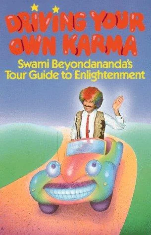 Driving Your Own Karma: Swami Beyondananda's Tour Guide to Enlightenment — photo 3