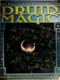 Druid Magic: The Practice of Celtic Wisdom — photo 2