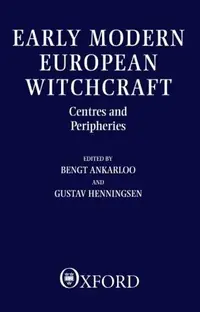 Early Modern European Witchcraft: Centres and Peripheries Ankarloo, Bengt — photo 2