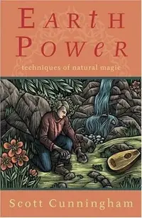 Earth Power: Techniques of Natural Magic Cunningham, Scott — photo 2
