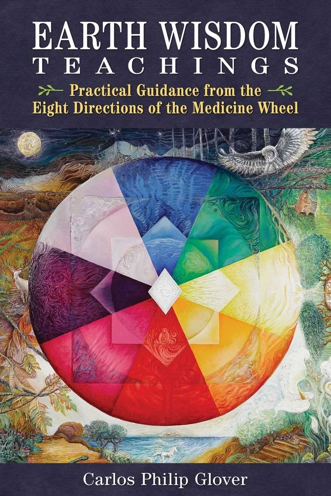 Earth Wisdom Teachings: Practical Guidance from the Eight Directions of the Medicine Wheel (Edition, Revised of Earth Wisdom for Our Global Crisis) — photo 2
