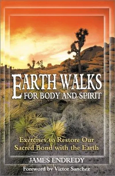 Earthwalks for Body and Spirit: Exercises to Restore Our Sacred Bond with the Earth (Original) — dewey-pub:Bear & Company