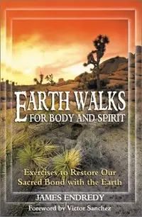 Earthwalks for Body and Spirit: Exercises to Restore Our Sacred Bond with the Earth (Original) — photo 2