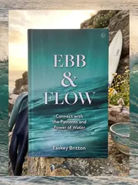 Ebb and Flow: How to Connect with the Patterns and Power of Water — photo 1