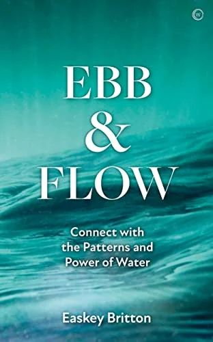 Ebb and Flow: How to Connect with the Patterns and Power of Water — photo 3