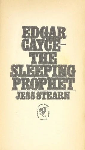 Edgar Cayce: The Sleeping Prophet (Revised)