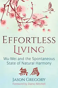 Effortless Living: Wu-Wei and the Spontaneous State of Natural Harmony — photo 2