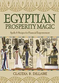 Egyptian Prosperity Magic: Spells & Recipes for Financial Empowerment — photo 2