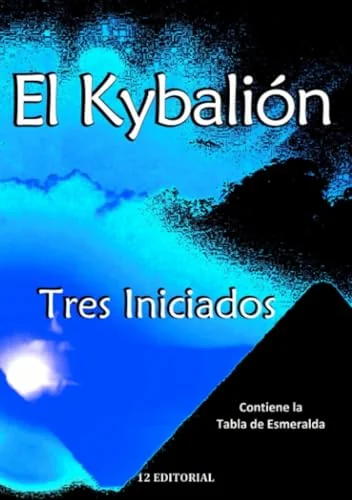 El Kybalión Iniciados, Tres