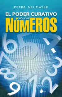 El Poder Curativo de los Numeros = The Healing Power of the Numbers Neumayer, Petra — photo 2