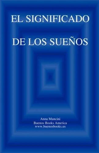 El SIGNIFICADO DE LOS SUENOS Mancini, Anna