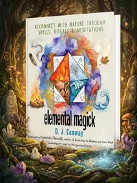 Elemental Magick: Reconnect with Nature Through Spells, Rituals, and Meditations — photo 1