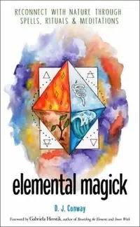 Elemental Magick: Reconnect with Nature Through Spells, Rituals, and Meditations — photo 2