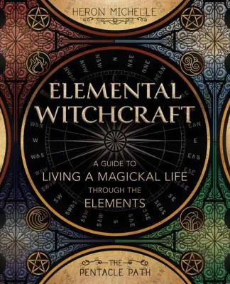 Elemental Witchcraft: A Guide to Living a Magickal Life Through the Elements — photo 3