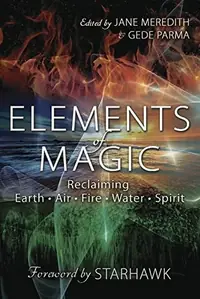 Elements of Magic: Reclaiming Earth, Air, Fire, Water & Spirit — photo 2