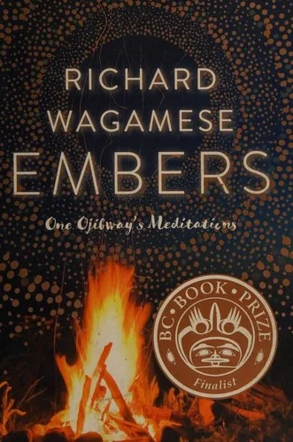 Embers: One Ojibway's Meditations