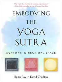 Embodying the Yoga Sutra: Support, Direction, Space — photo 2